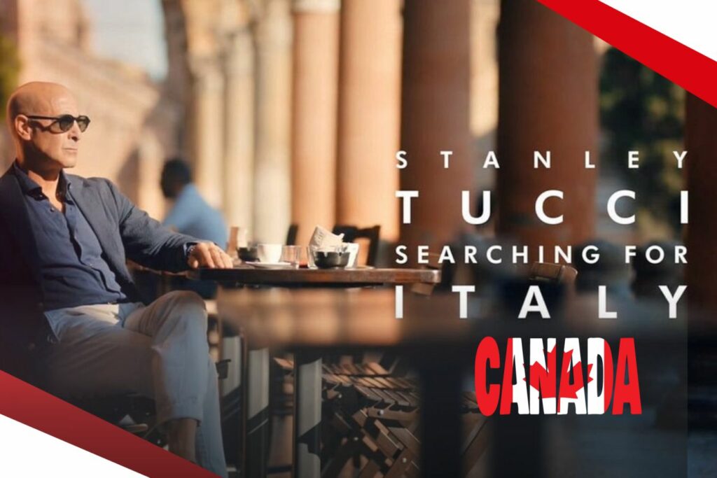 Watch Stanley Tucci: Searching for Italy in Canada