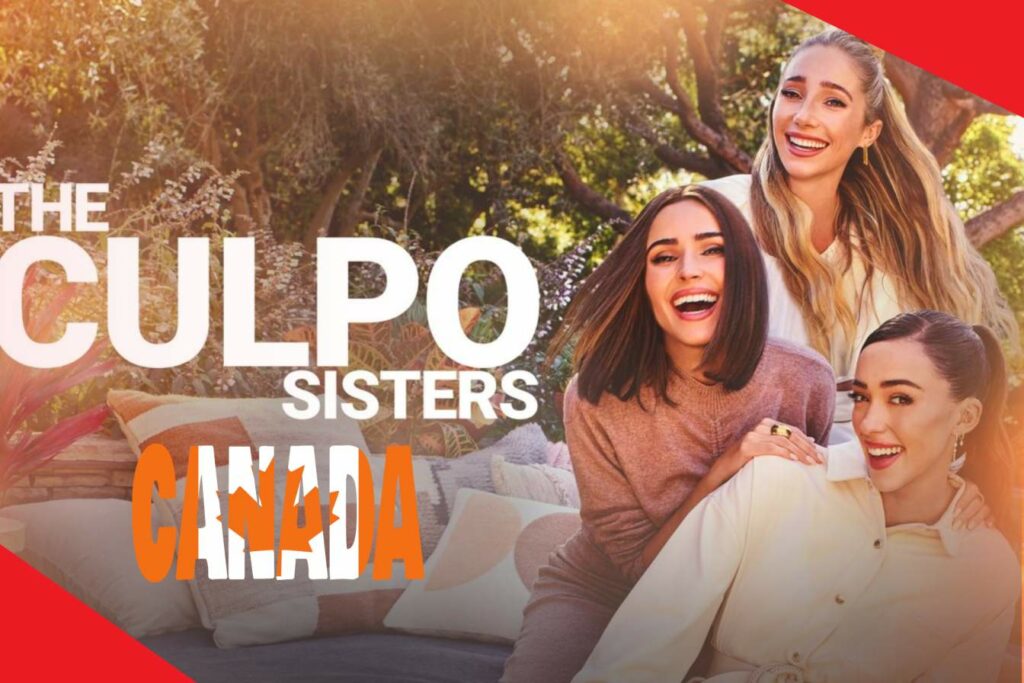 Watch The Culpo Sisters in Canada