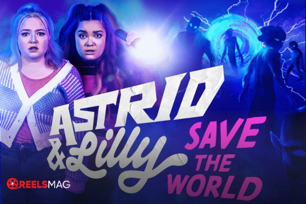 watch Astrid & Lilly Save the World in Europe
