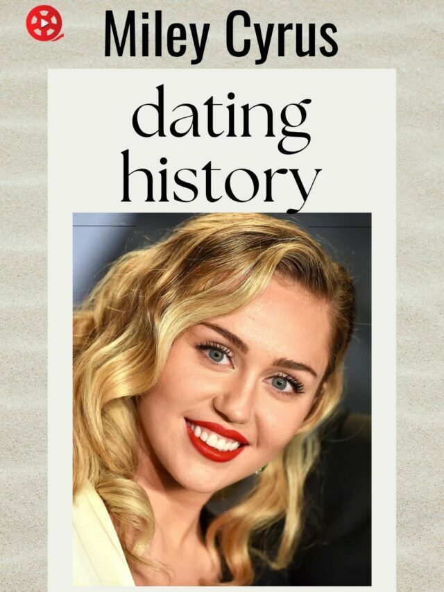 Miley Cyrus dating history