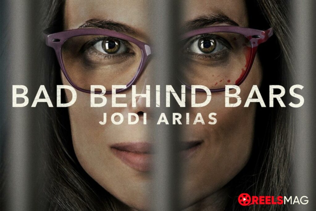 Watch Bad Behind Bars: Jodi Arias Online