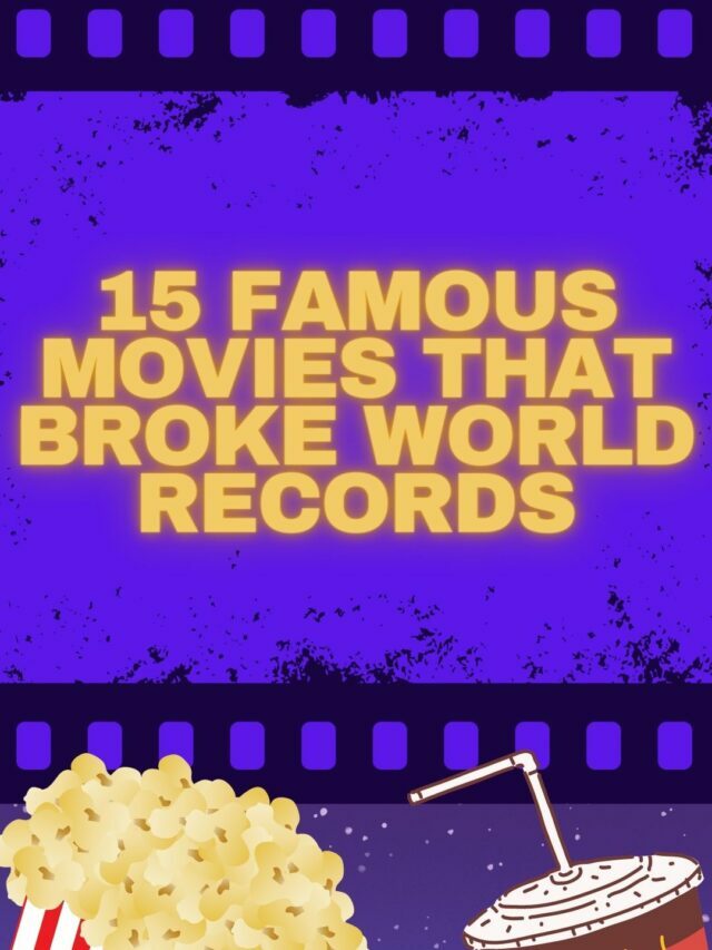 15 Record Breaking Movies