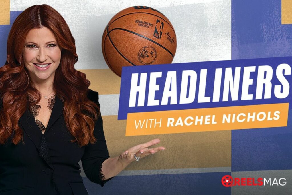 watch Headliners with Rachel Nichols in Canada
