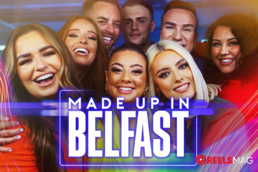watch Made Up in Belfast in Europe