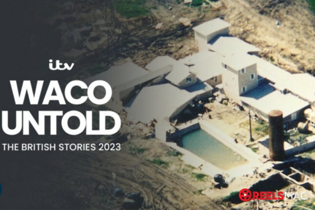 watch Waco Untold - The British Stories in the US