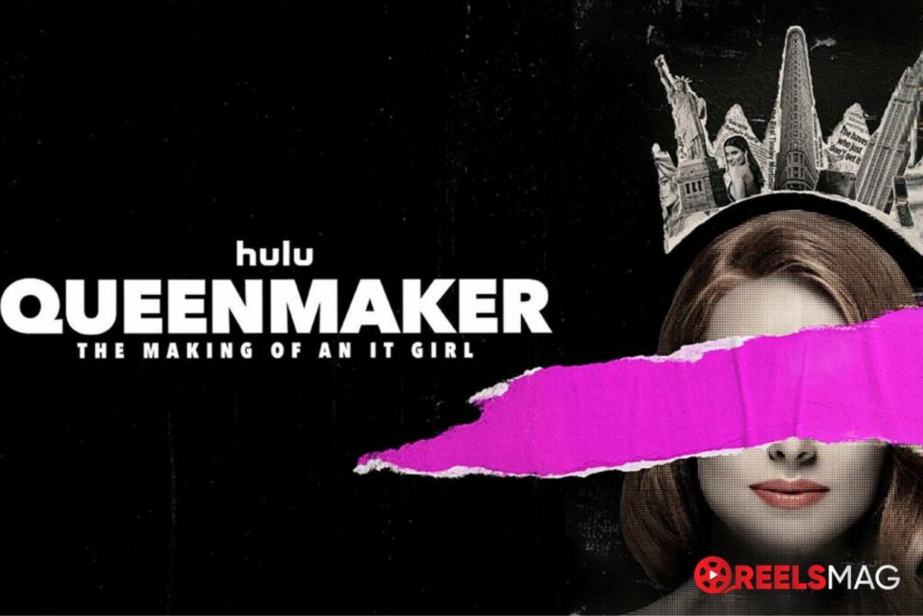 watch Queenmaker: The Making of an It Girl in the UK