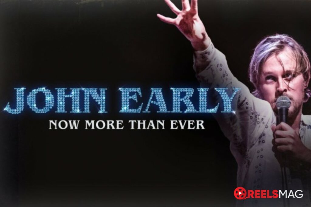 watch John Early: Now More Than Ever in Australia