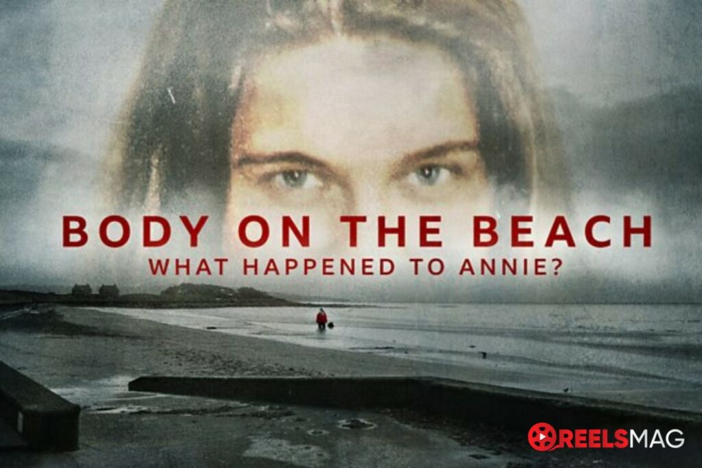 Watch Body on the Beach: What Happened to Annie? in Europe