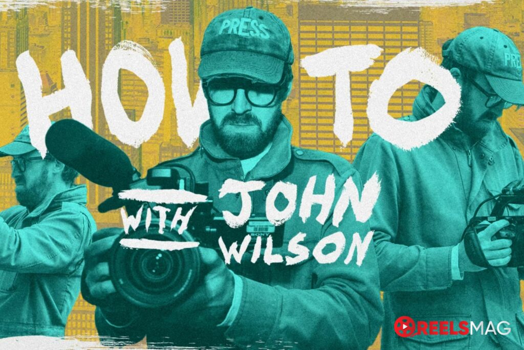 watch How To with John Wilson Season 3 in the UK