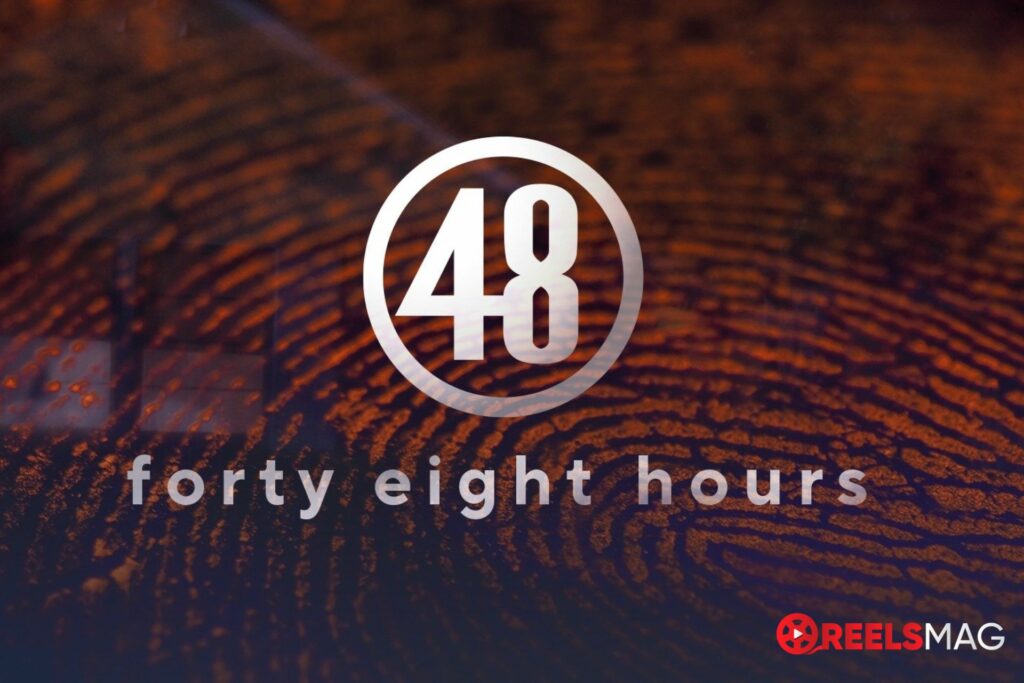 watch 48 Hours Season 36 in the UK
