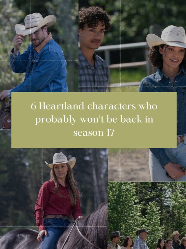 6 Heartland characters who probably won’t be back in season 17