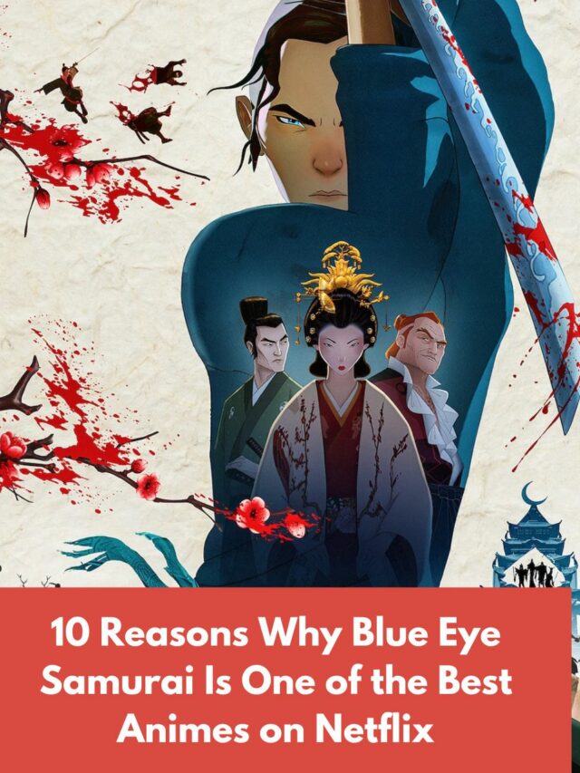 10 Reasons Why Blue Eye Samurai Is One of the Best Animes on Netflix