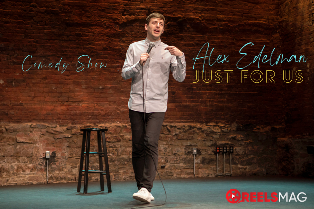 watch Alex Edelman: Just For Us in the UK