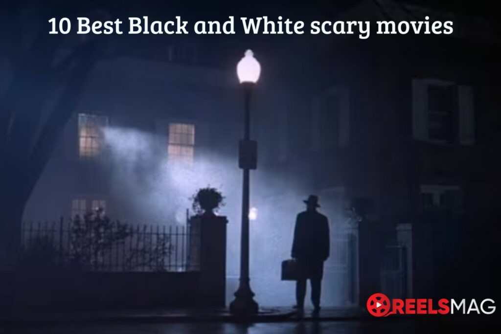 10 best Black and White scary movies