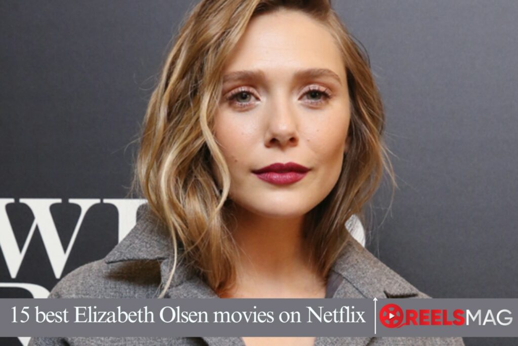 Elizabeth Olsen movies on Netflix